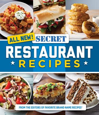All New Secret Restaurant Recipes - Publications International