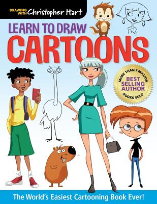 Learn to Draw Cartoons: The World's Easiest Cartooning Book Ever! - Christopher Hart