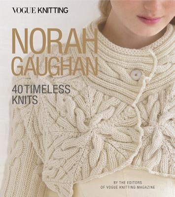 Vogue(r) Knitting: Norah Gaughan: 40 Timeless Knits - Vogue Knitting Magazine