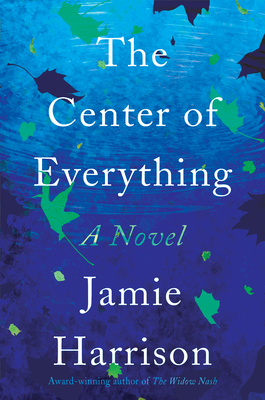 The Center of Everything - Jamie Harrison