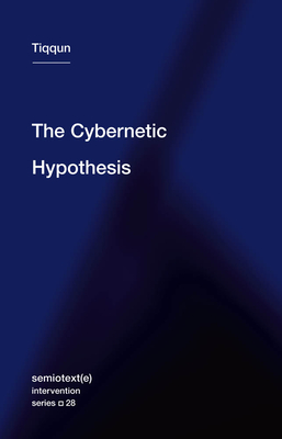 The Cybernetic Hypothesis - Tiqqun