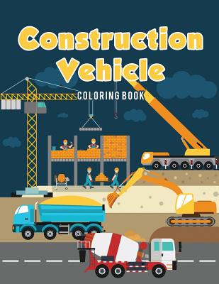 Construction Vehicle Coloring Book - Coloring Pages For Kids