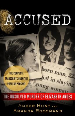 Accused: The Unsolved Murder of Elizabeth Andes - Amber Hunt