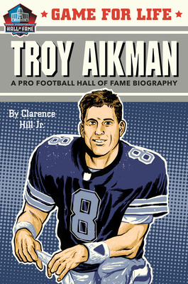 Game for Life: Troy Aikman - Clarence Hill