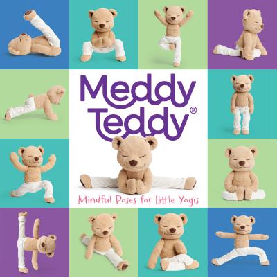 Meddy Teddy: Mindful Poses for Little Yogis - Meddy Teddy