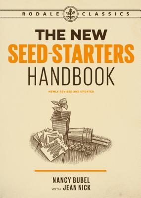 The New Seed-Starters Handbook - Nancy Bubel