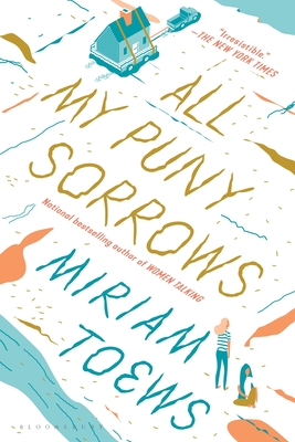 All My Puny Sorrows - Miriam Toews