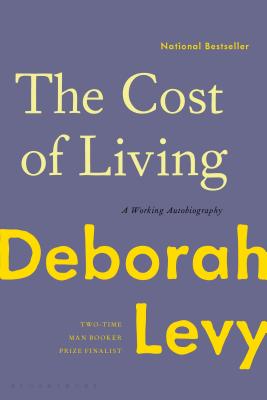 The Cost of Living: A Working Autobiography - Deborah Levy