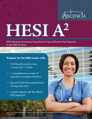 HESI A2 Study Guide 2020-2021: HESI Admission Assessment Exam Review Prep and Practice Test Questions for the HESI A2 Exam - Ascencia Hesi A2 Exam Prep Team