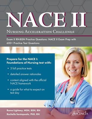 Nursing Acceleration Challenge Exam II RN-BSN Practice Questions: NACE II Exam Prep with 600+ Practice Test Questions - Ascencia Nursing Exam Prep Team
