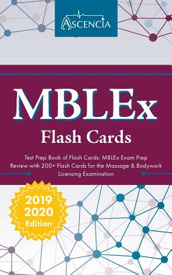 MBLEx Test Prep Book of Flash Cards: MBLEx Exam Prep Review with 200+ Flashcards for the Massage & Bodywork Licensing Examination - Ascencia Massage Therapy Exam Team