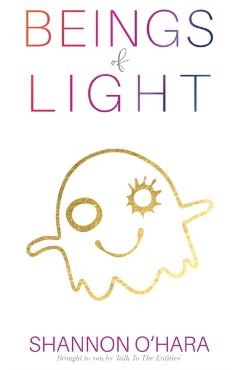 Beings of Light - Shannon O'hara
