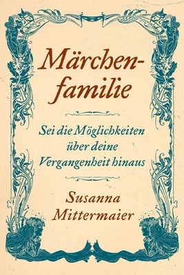 M�rchenfamilie (Fairytale Family German) - Susanna Mittermaier