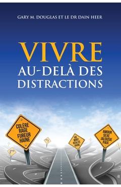 Coperta cărții 'VIVRE AU-DEL� DES DISTRACTIONS (Living Beyond Distraction French) - Gary M. Douglas'