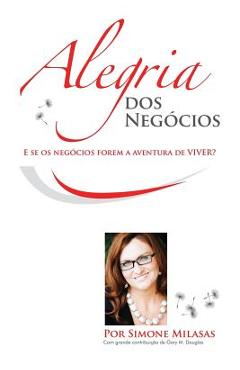 Poza produsului Alegria dos Neg�cios = Joy of Business - Simone Milasas