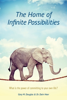 The Home of Infinite Possibilities - Gary M. Douglas