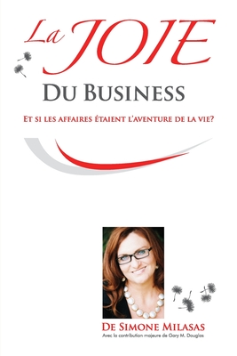 La Joie du Business - French - Simone Milasas