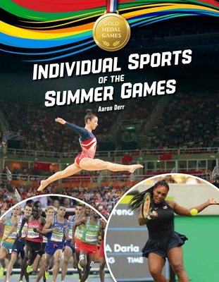 Individual Sports of the Summer Games - Aaron Derr
