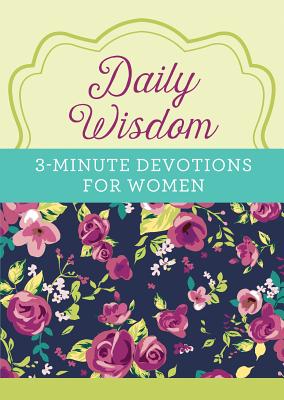 Daily Wisdom: 3-Minute Devotions for Women - Barbour Publishing