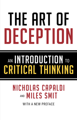 The Art of Deception: An Introduction to Critical Thinking - Nicholas Capaldi
