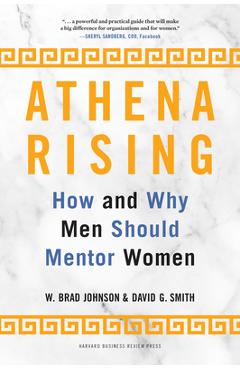 Coperta cărții 'Athena Rising: How and Why Men Should Mentor Women - W. Brad Johnson'