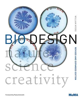 Bio Design: Nature + Science + Creativity - William Myers