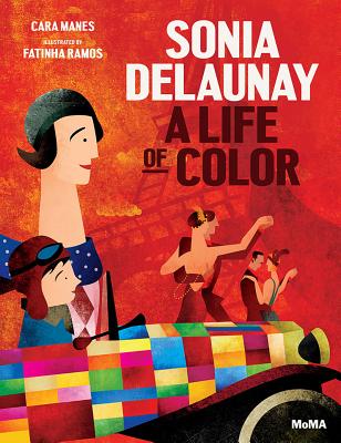 Sonia Delaunay: A Life of Color - Cara Manes
