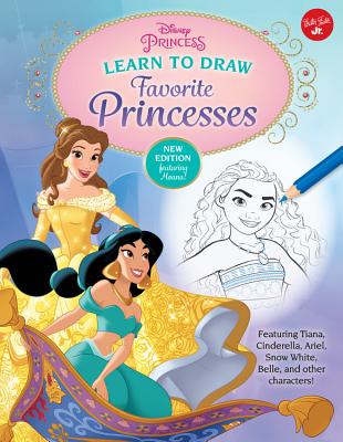Disney Princess: Learn to Draw Favorite Princesses: Featuring Tiana, Cinderella, Ariel, Snow White, Belle, and Other Characters! - Walter Foster Jr Creative Team