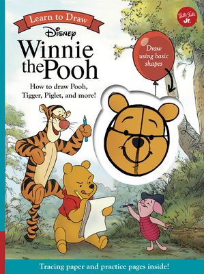 Learn to Draw Disney Winnie the Pooh: How to Draw Pooh, Tigger, Piglet, and More! - Walter Foster Jr Creative Team