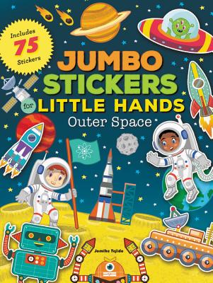 Jumbo Stickers for Little Hands: Outer Space: Includes 75 Stickers - Jomike Tejido