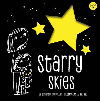 Starry Skies: Learn about the Constellations Above Us - Samantha Chagollan