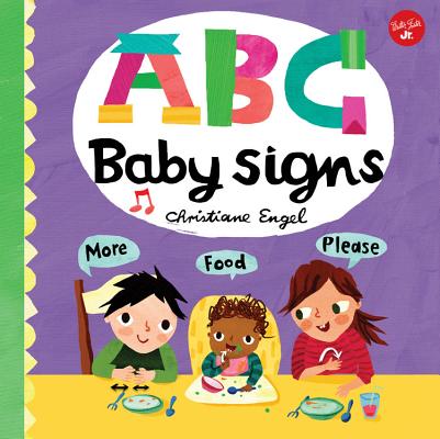 ABC for Me: ABC Baby Signs: Learn Baby Sign Language While You Practice Your Abcs! - Christiane Engel