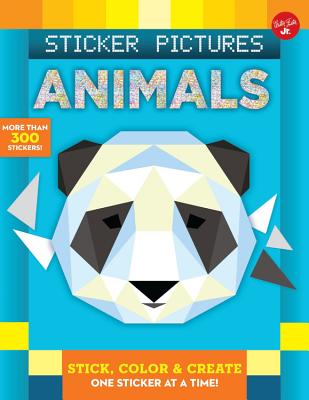Sticker Pictures: Animals: Stick, Color & Create One Sticker at a Time! - Walter Foster Jr Creative Team