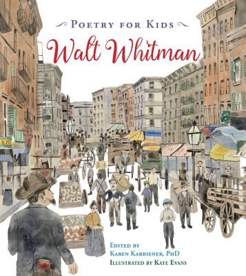 Poetry for Kids: Walt Whitman - Walt Whitman