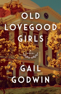 Old Lovegood Girls - Gail Godwin