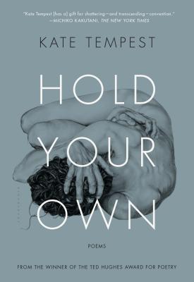 Hold Your Own: Poems - Kate Tempest
