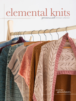 Elemental Knits: A Perennial Knitwear Collection - Courtney Spainhower