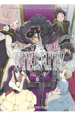 To Your Eternity 8 - Yoshitoki Oima
