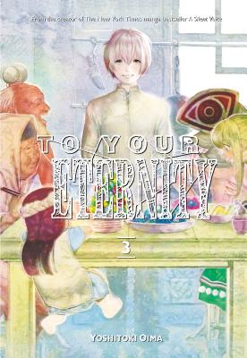 To Your Eternity 3 - Yoshitoki Oima