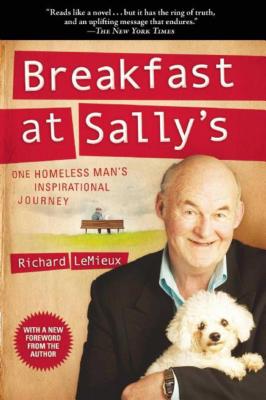 Breakfast at Sally's: One Homeless Man's Inspirational Journey - Richard Lemieux