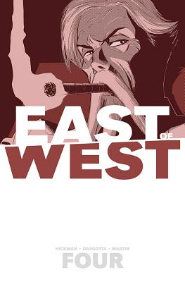 Coperta cărții 'East of West Volume 4: Who Wants War? - Jonathan Hickman'