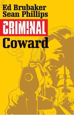 Poza produsului Criminal Volume 1: Coward - Ed Brubaker