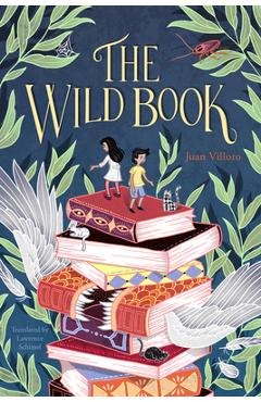 Coperta cărții 'The Wild Book - Juan Villoro'
