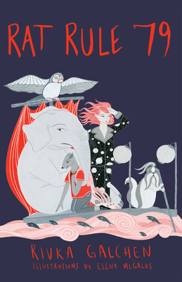 Rat Rule 79: An Adventure - Rivka Galchen