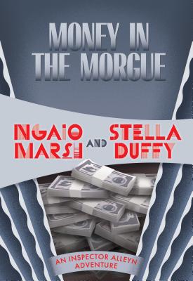Money in the Morgue - Ngaio Marsh