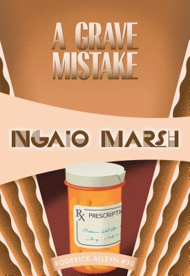 A Grave Mistake - Ngaio Marsh