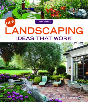 New Landscaping Ideas That Work - Julie Moir Messervy