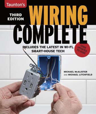 Wiring Complete 3rd Edition: Includes the Latest in Wi-Fi, Smart-House Technology - Michael Litchfield