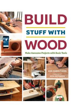 Build Stuff with Wood: Make Awesome Projects with Basic Tools - Asa Christiana