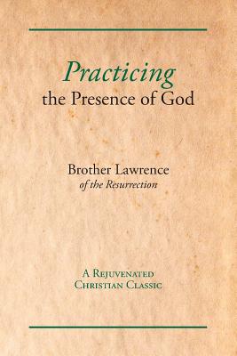 Practicing the Presence of God - Brother Lawrence